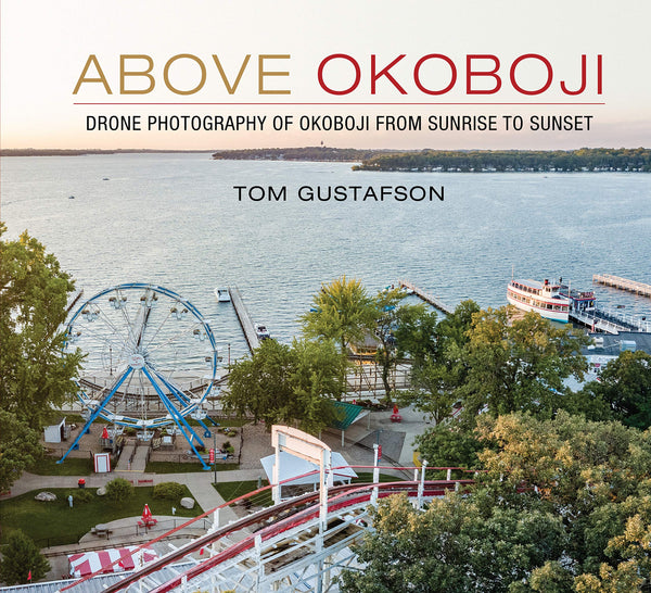 ABOVE OKOBOJI  BY: TOM GUSTAFSON